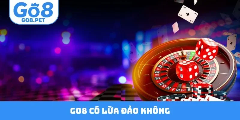 Go8 Có Lừa Đảo Không